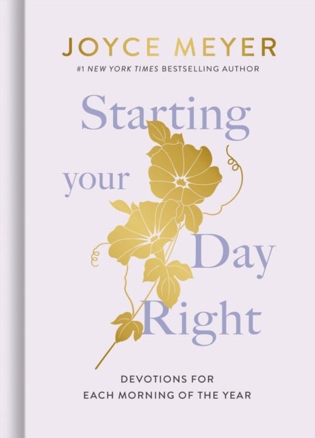Starting Your Day Right - Devotions for Each Morning of the Year