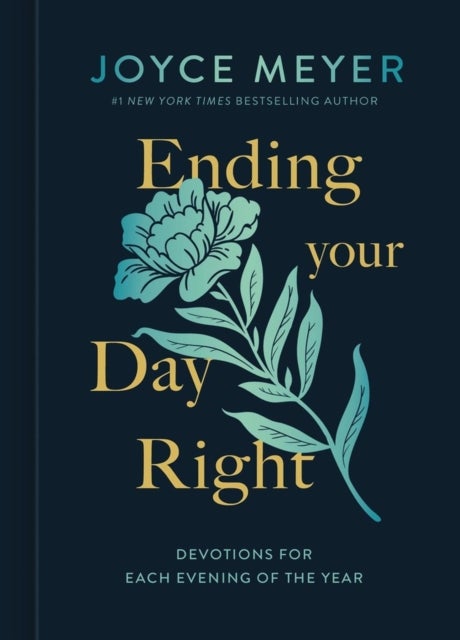 Ending Your Day Right - Devotions for Every Evening of the Year