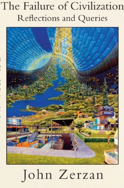 The Failure of Civilization - Reflections and Queries