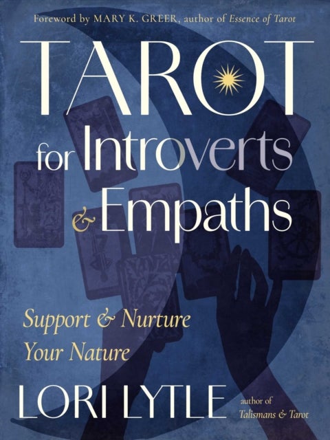 Tarot for Introverts and Empaths - Support and Nurture Your Nature