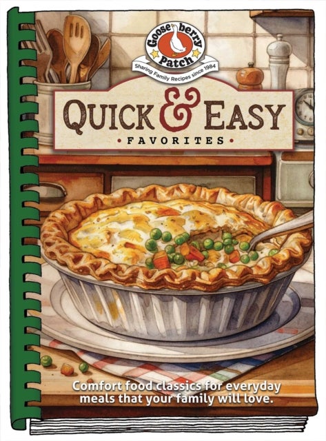 Quick & Easy Favorites - Tried-And-True Recipes for Busy Cooks
