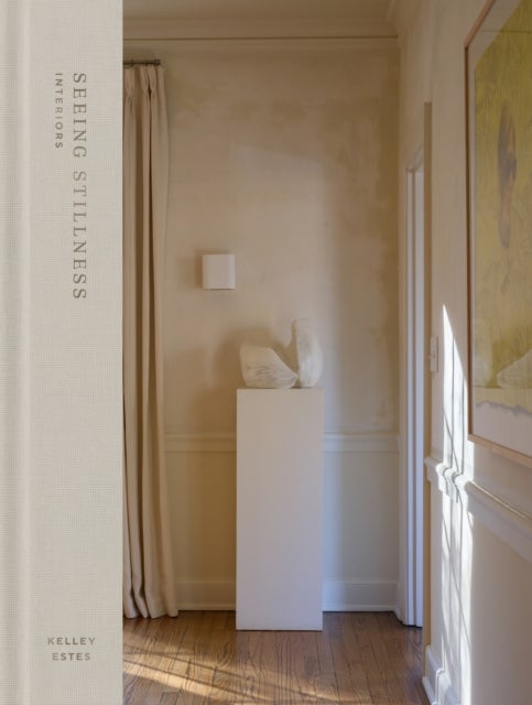 Seeing Stillness - Interiors