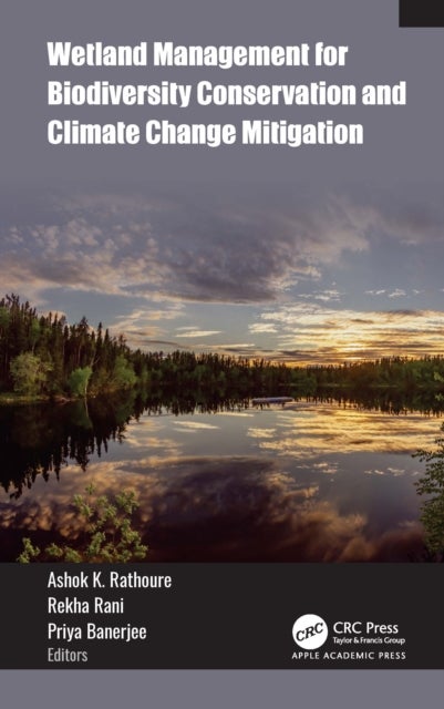 Wetland Management for Biodiversity Conservation and Climate Change Mitigation