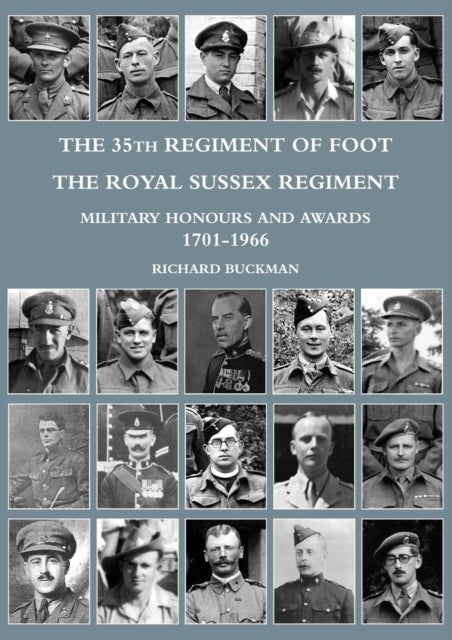 The 35th Regiment of Foot, the Royal Sussex Regiment - Military Honours and Awards 1701-1966