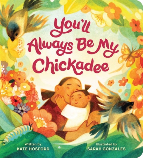 You'll Always Be My Chickadee