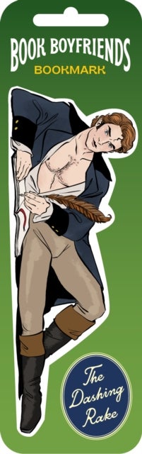 Book Boyfriends Bookmark: The Dashing Rake