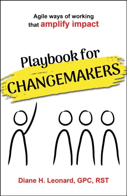 Playbook for Changemakers - Agile ways of working that amplify impact