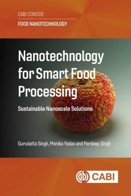 Nanotechnology for Smart Food Processing - Sustainable Nanoscale Solutions