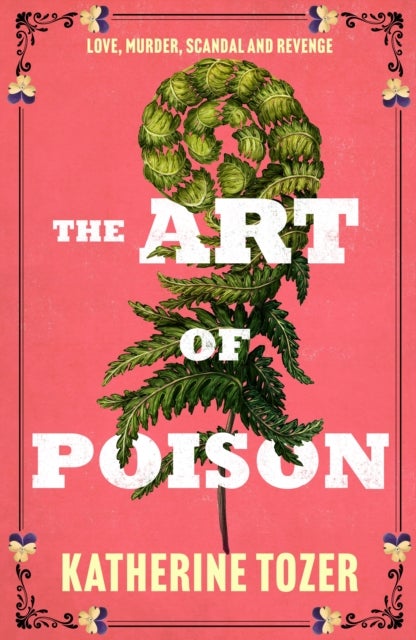 The Art of Poison - A scandalous trial, a shocking new verdict