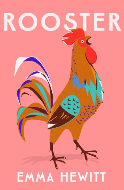 Rooster - The 2027 debut loved by Jojo Moyes, Gillian Anderson and many more!