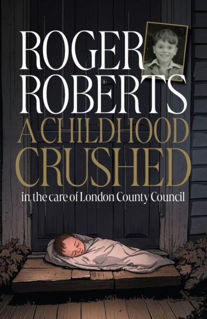 A Childhood Crushed