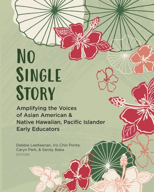 No Single Story - Amplifying the Voices of Asian American and Native Hawaiian, Pacific Islander Early Educators