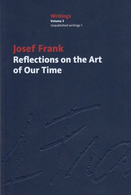 Reflections on the Art of Our Time av Josef Frank