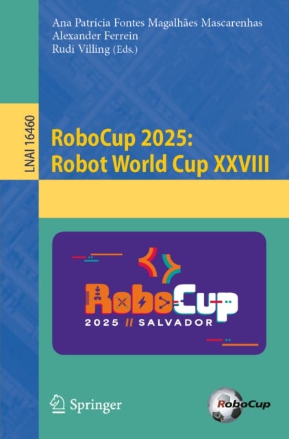 RoboCup 2025: Robot World Cup XXVIII