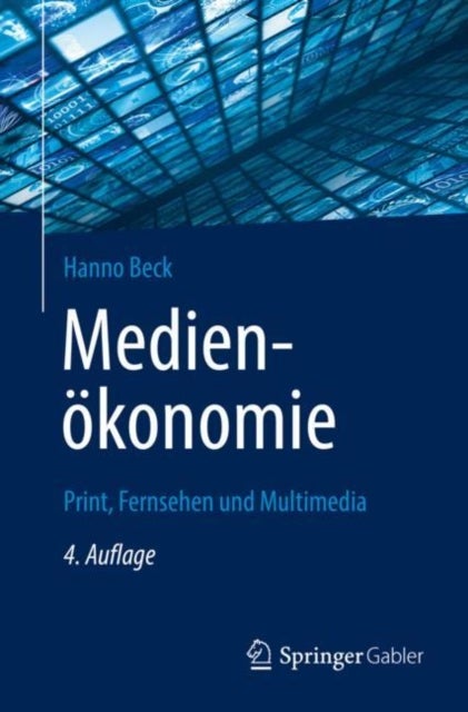 Medienökonomie - Print, Fernsehen und Multimedia