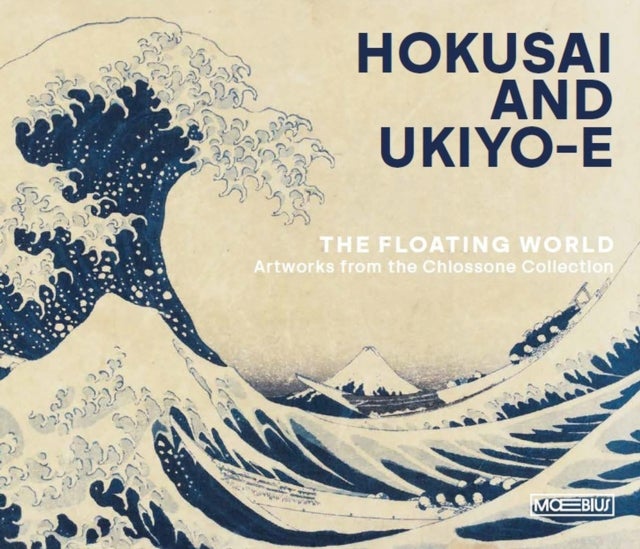 Hokusai and Ukiyo-e - The Floating World. Artworks from the Chiossone Collection