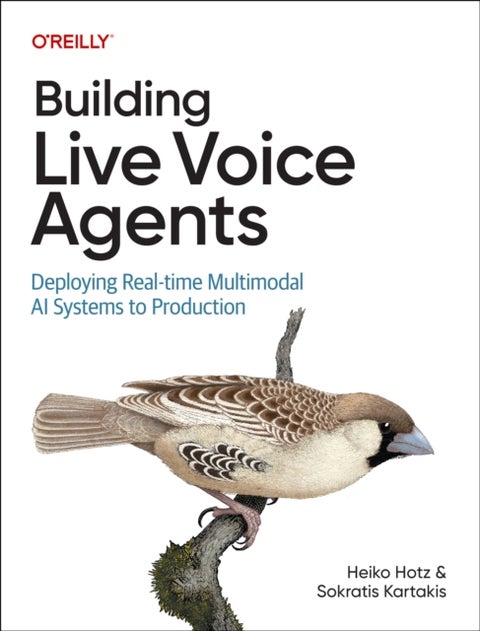 Building Live Voice Agents - Deploying Real-Time Multimodal AI Systems to Production