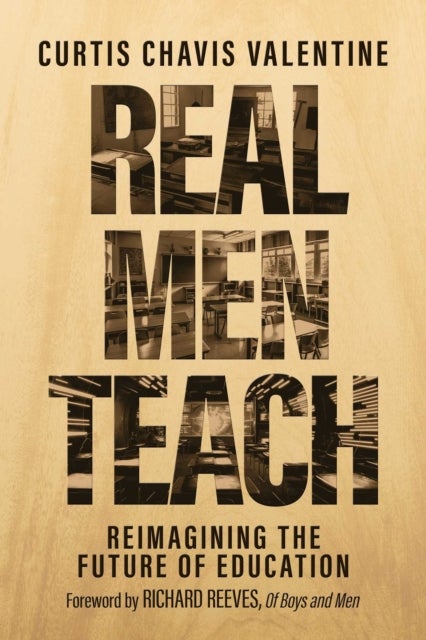 Real Men Teach - Reimagining the Future of Education