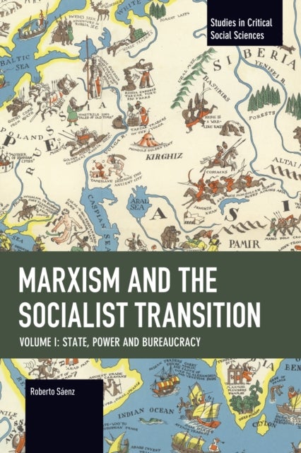 Marxism and the Socialist Transition - Volume I: State, Power and Bureaucracy