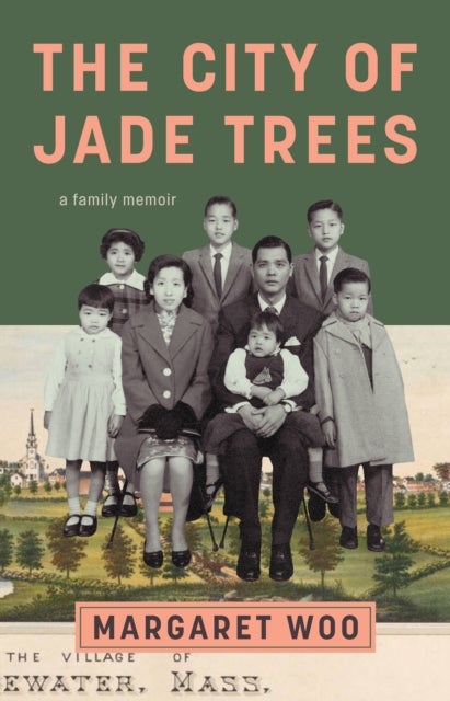 The City of Jade Trees - A Family Memoir