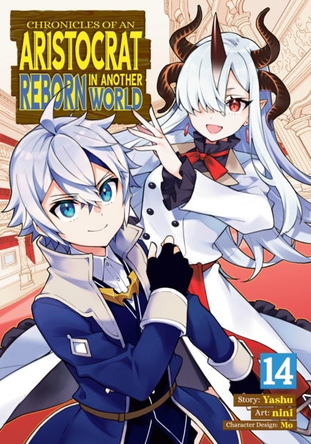 Chronicles of an Aristocrat Reborn in Another World (Manga) Vol. 14 av Yashu