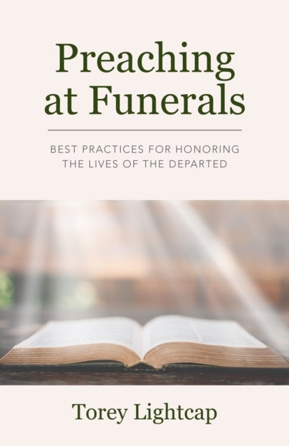 Preaching at Funerals - Best Practices for Honoring the Lives of the Departed