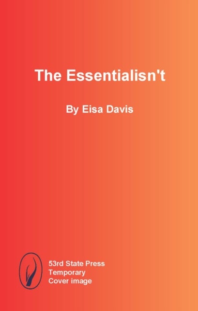 The Essentialisn’t