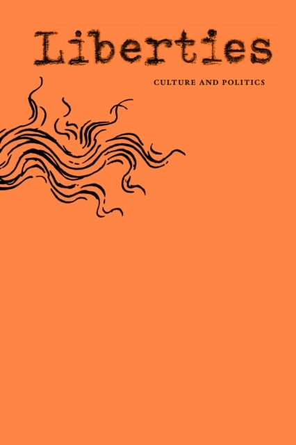 Liberties Journal of Culture & Politics - Fall 2026