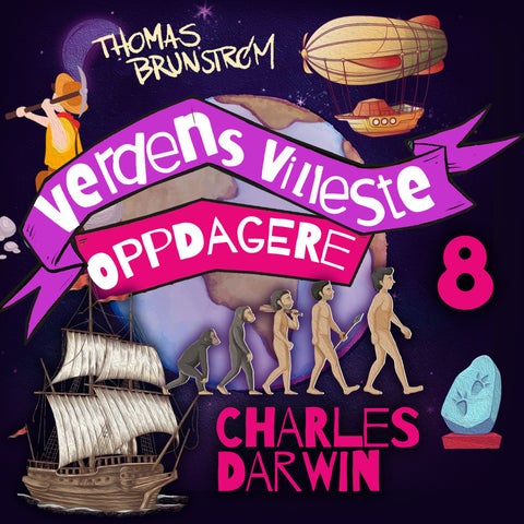 Charles Darwin - mannen som oppdaget evolusjonen