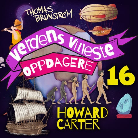 Howard Carter - mannen som fant et 3000 år gammelt lik
