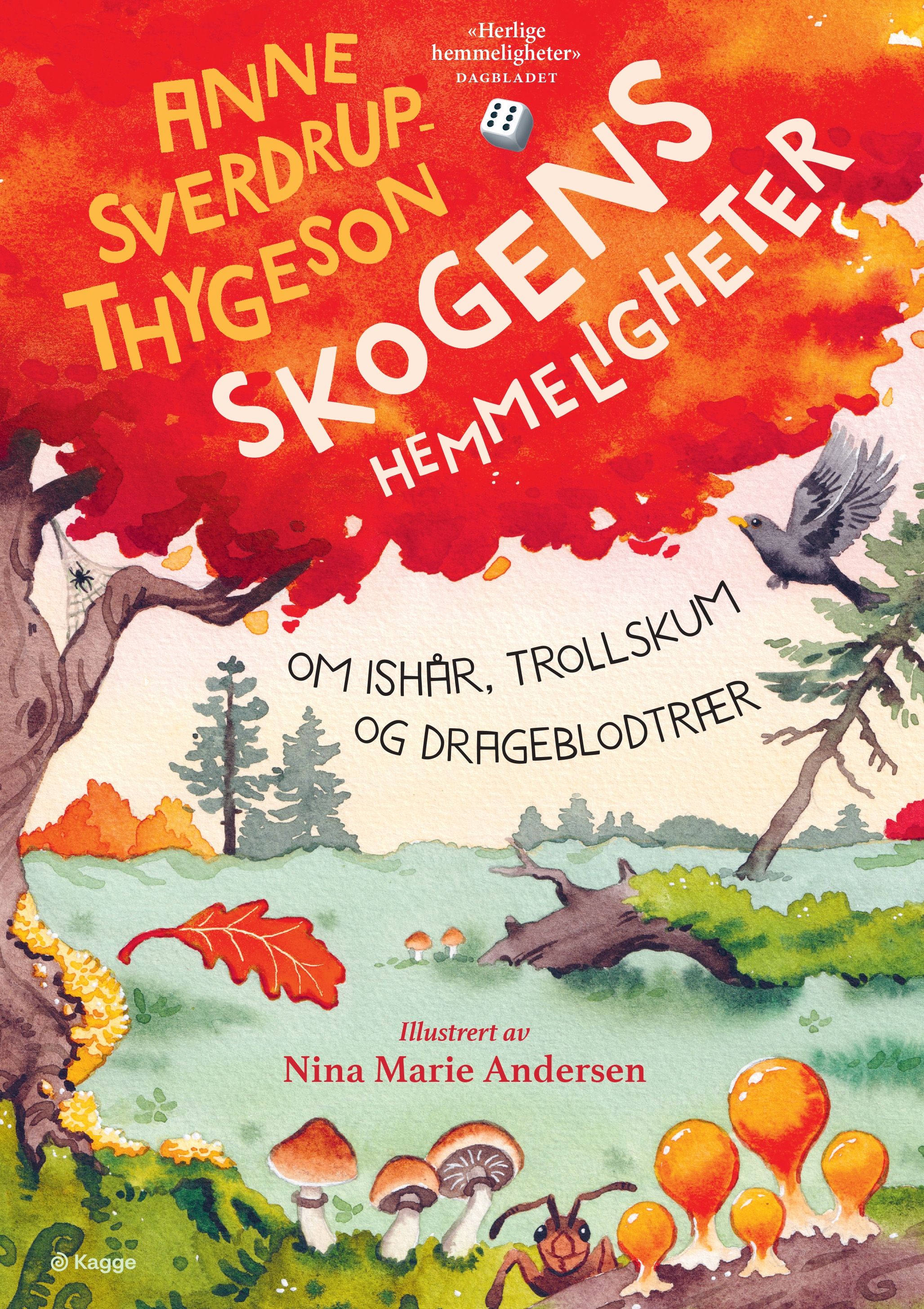 Skogens hemmeligheter - om ishår, trollskum og drageblodtrær