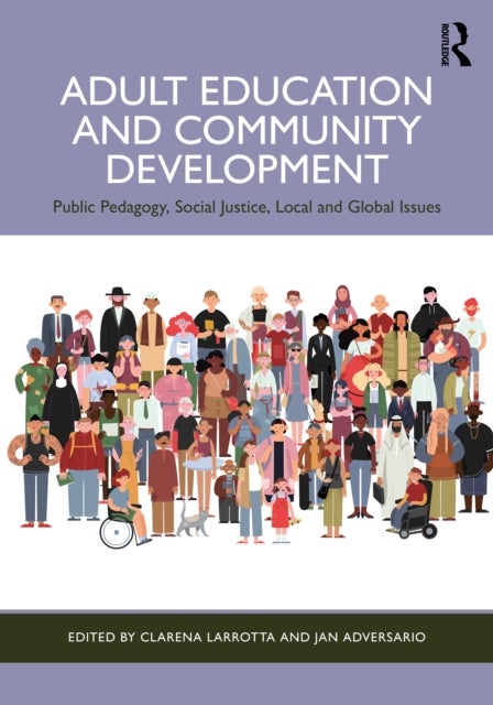 Adult Education and Community Development - Public Pedagogy, Social Justice, Local and Global Issues