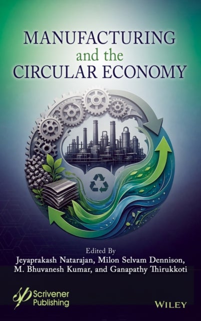 Manufacturing and the Circular Economy
