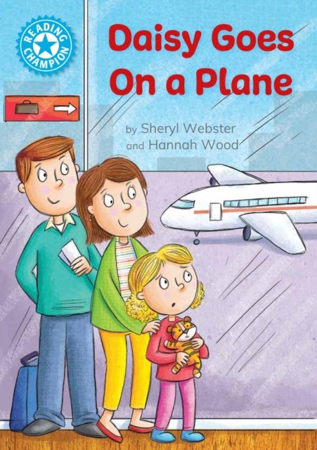Reading Champion: Reading Champion: Daisy Goes on a Plane - Independent Reading Blue 4