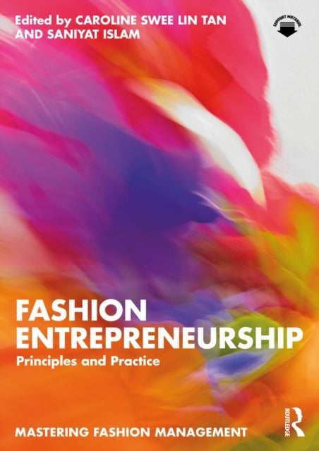 Fashion Entrepreneurship - Principles and Practice