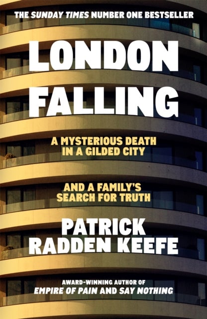 London Falling - A Mysterious Death in a Gilded City and a Family's Search for Truth