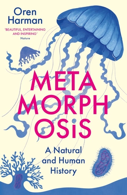 Metamorphosis - A Natural and Human History