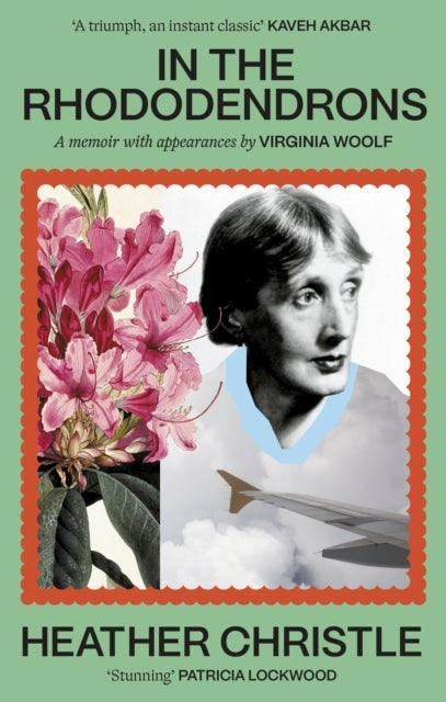In the Rhododendrons - A Memoir with Appearances by Virginia Woolf
