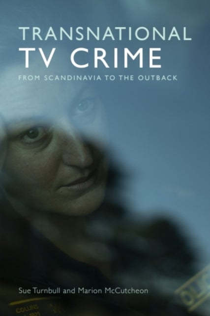 Transnational TV Crime - From the Nordic to the Outback