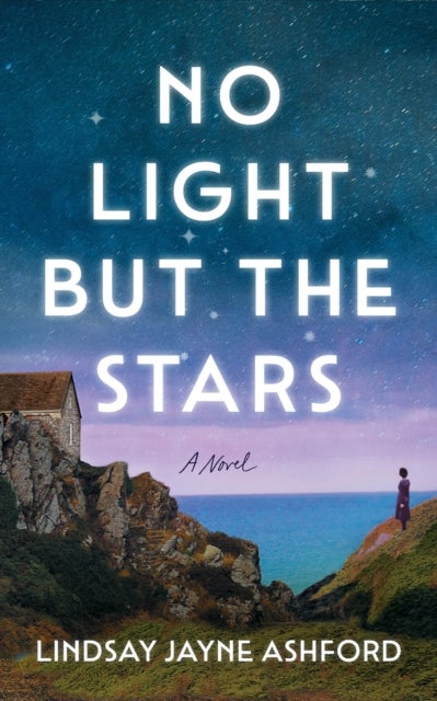 No Light but the Stars - A Novel