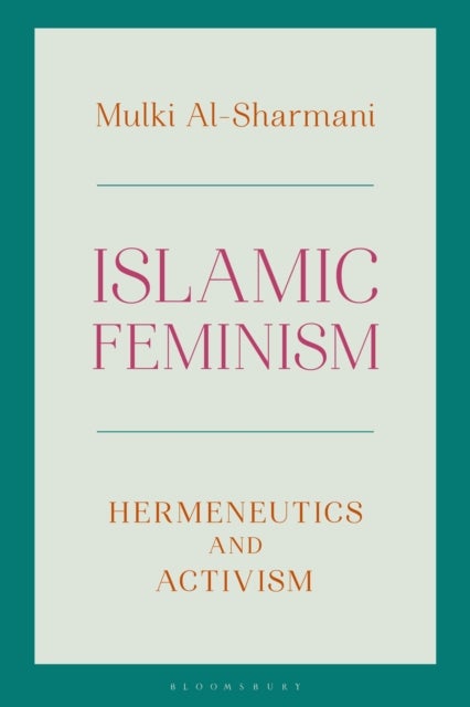 Islamic Feminism - Hermeneutics and Activism