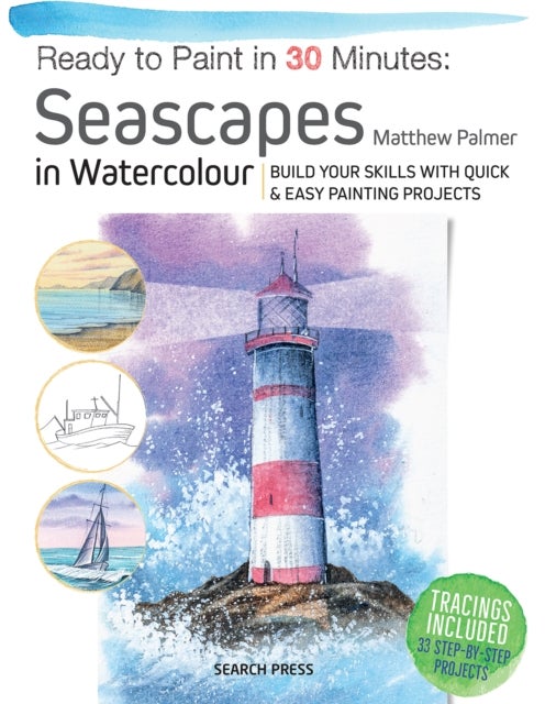 Ready to Paint in 30 Minutes: Seascapes