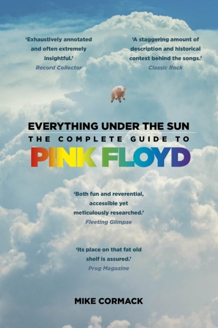 Everything Under the Sun - The Complete Guide to Pink Floyd