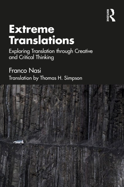 Extreme Translations - Exploring Translation through Creative and Critical Thinking