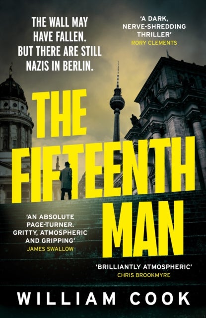 The Fifteenth Man - A propulsive Cold War thriller for fans of Rory Clements and Robert Harris