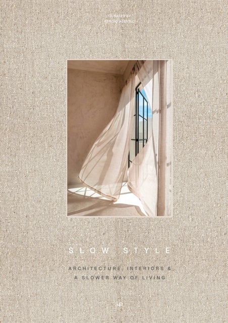 Slow Style - A Slower Way of Living