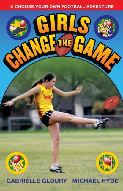 Girls Change the Game - A Choose Your Own Football Adventure