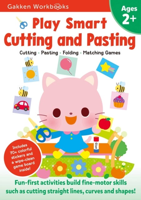 Play Smart Cutting and Pasting Age 2+ - Preschool Activity Workbook with Stickers for Toddlers Ages 2, 3, 4: Build Strong Fine Motor Skills: Basic Scissor Skills (Full Color Pages)