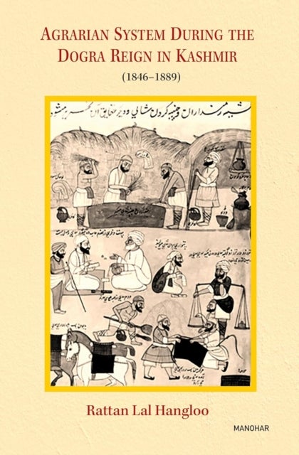 Agrarian System During the Dogra Reign in Kashmir (1846-1889)