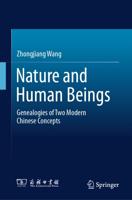 Nature and Human Beings - Genealogies of Two Modern Chinese Concepts